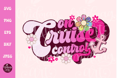 On cruise control SVG PNG, cruise vacation svg cut files for cricut