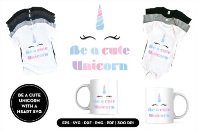 Be a cute unicorn with a heart SVG