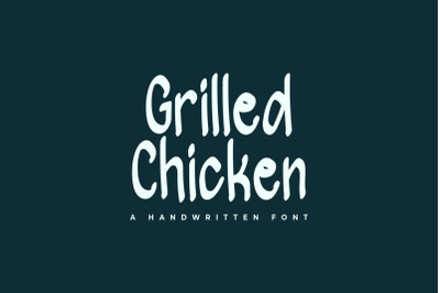 Grilled Chicken - A Handwritten Font