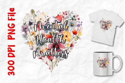 Mental Health Matters Wild Flowers