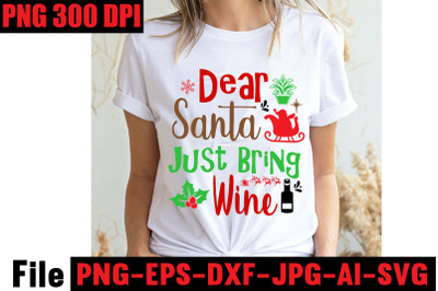 Dear Santa Just Bring Wine SVG cut file&2C; Christmas SVG Mega Bundle &2C; 2