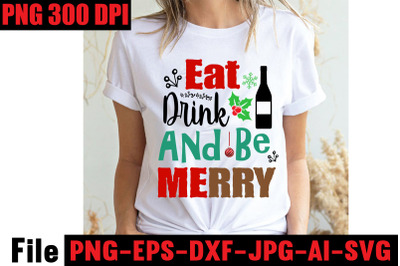 Eat Drink And Be Merry SVG cut file&2C; Christmas SVG Mega Bundle &2C; 220 C