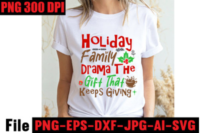 Holiday Family Drama The Gift That Keeps Giving SVG cut file&2C; Christma