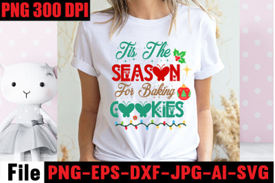 Tis The Season For Baking Cookies SVG cut file, Christmas SVG Mega Bun