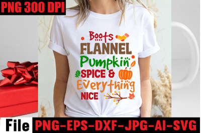 Boots Flannel Pumpkin Spice &amp;amp; Everything Nice SVG cut file&2C;Fall svg bu