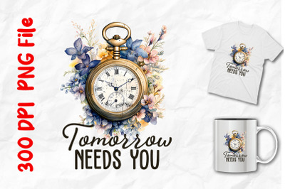 Tomorrow Needs You Flowers Pocket Watch