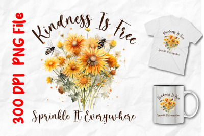 Kindness Is Free Dandelions Bee Yellow