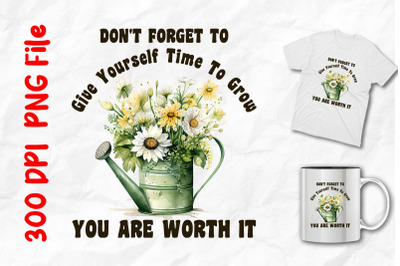 Give Yourself Time To Grow Daisy Flower