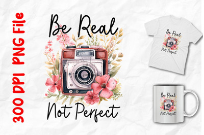 Be Real Not Perfect Polaroid Camera