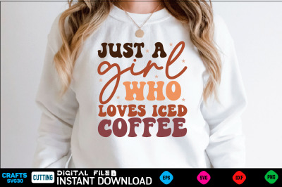 Just a girl who loves iced coffee Retro Svg Design