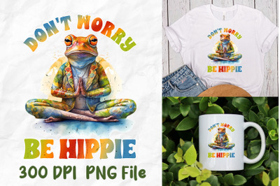 Don&amp;&23;039;t Worry Be Hippie Meditate Frog