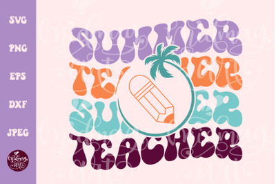 Summer teacher SVG PNG, School&#039;s Out For Summer Svg, Teacher Svg