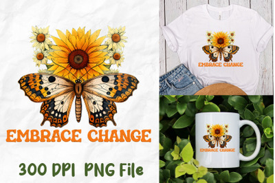 Embrace Change Hippie Moth Sunflower