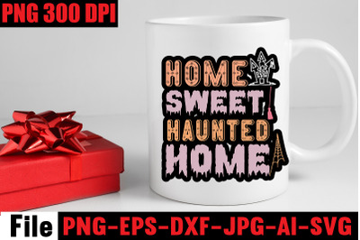 Home Sweet Haunted Home SVG cut file&2C;Halloween Svg Disney&2C; Halloween S