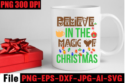 Believe In The Magic Of Christmas SVG cut file&2C; Christmas SVG Mega Bun