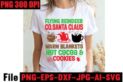 Flying Reindeer Co.santa Claus Warm Blankets Hot Cocoa &amp;amp; Cookies SVG c