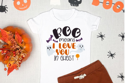 Boo Means I Love You In Ghost | Halloween SVG Cut File