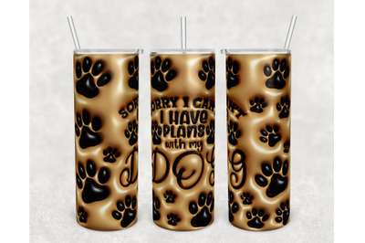 Sorry I Can&#039;t I Have Plans With My Dog Tumbler Wrap, 20oz Tumbler PNG