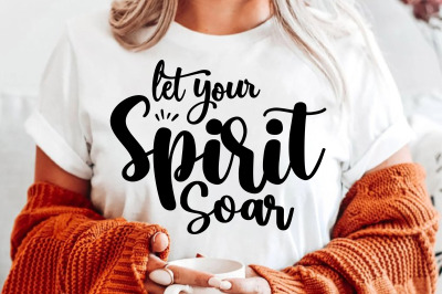 Let Your Spirit Soar svg