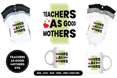 Teachers as good mothers SVG