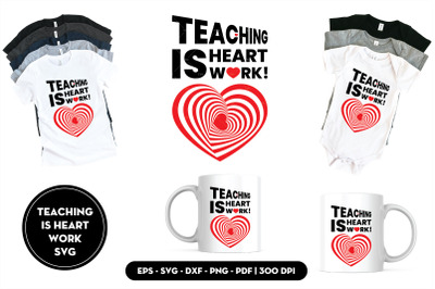 Teaching is heart work SVG
