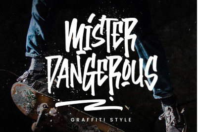 Mister Dangerous  Graffiti Style