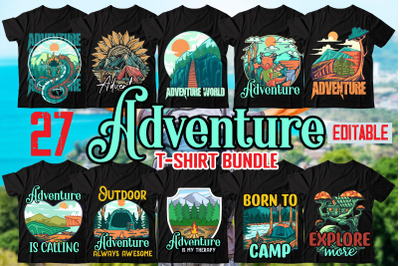 Adventure Tshirt Bundle &2C;27 T-shirt Camping 80 Tshirt Design &2C; Camping