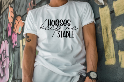 Horses Keep Me Stable svg 1