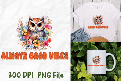 Always Good Vibes Hippie Owl