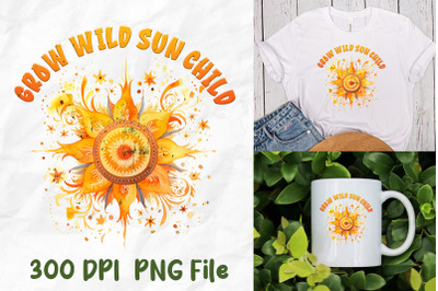 Grow Wild Sun Child Hippie Sunflowers