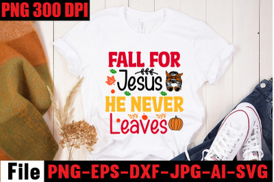 Fall For Jesus He Never Leaves SVG cut file, fall autumn mega svg bund