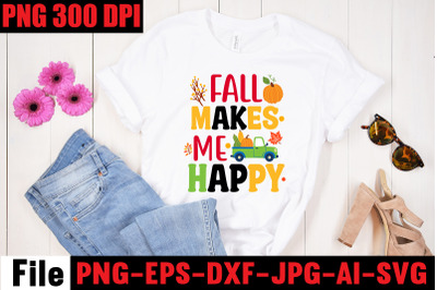 Fall Makes Me Happy SVG cut file&2C; fall autumn mega svg bundle &2C;fall sv