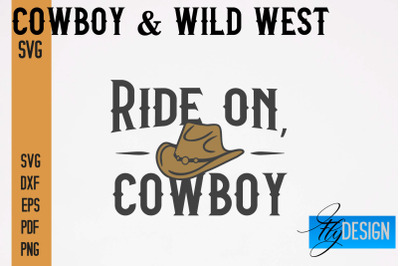 Cowboy &amp; Wild West SVG | Western SVG Design | Cowboy T-Shirt Design