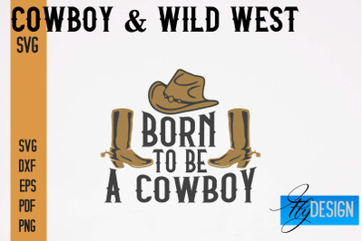 Cowboy &amp; Wild West SVG | Western SVG Design | Cowboy T-Shirt Design