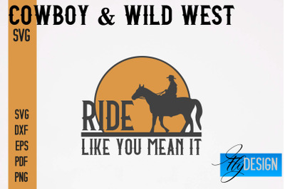 Cowboy &amp; Wild West SVG | Western SVG Design | Cowboy T-Shirt Design