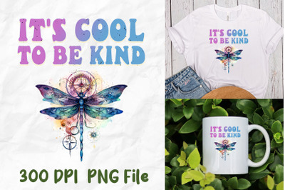 Cool To Be Kind Hippie Dragonfly