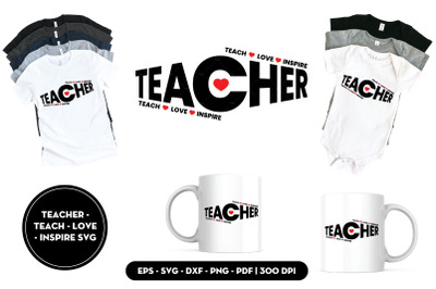 Teacher - teach - love - inspire SVG