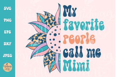 My favorite people call me mimi SVG, Grandma cut file