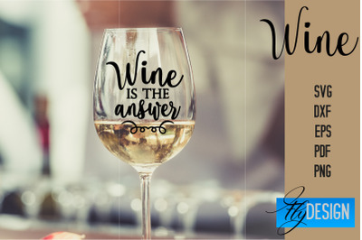 Wine Glass SVG Design | Alcohol SVG Quotes | Glass SVG Quotes