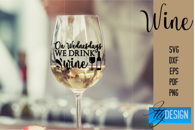 Wine Glass SVG Design | Alcohol SVG Quotes | Glass SVG Quotes