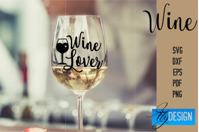 Wine Glass SVG Design | Alcohol SVG Quotes | Glass SVG Quotes