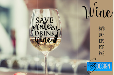 Wine Glass SVG Design | Alcohol SVG Quotes | Glass SVG Quotes