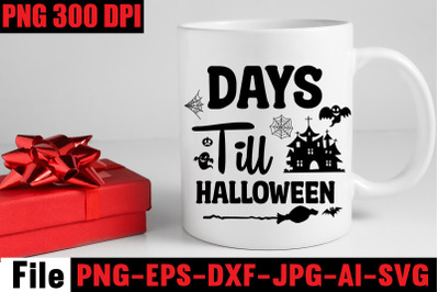 Days Till Halloween SVG cut file&2C;SVGs&2C;quotes-and-sayings&2C;food-drink&2C;pr