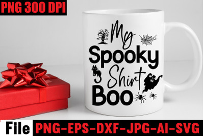 My Spooky Shirt Boo SVG cut file&2C;SVGs&2C;quotes-and-sayings&2C;food-drink&2C;pr