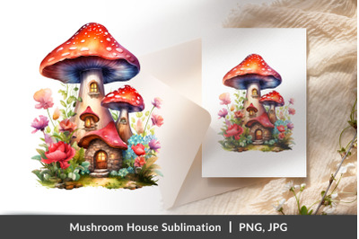 Mushroom House Sublimation