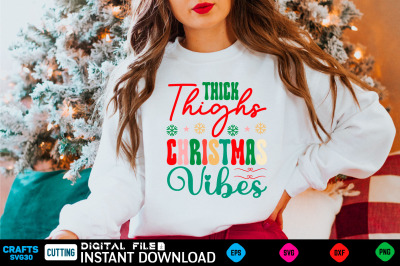 Thick Thighs Christmas Vibes svg design