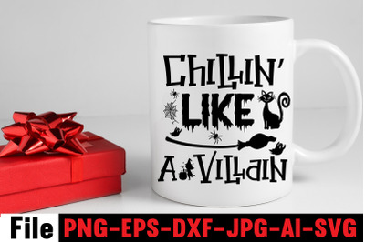 Chillin&#039; Like A Villain SVG cut file,SVGs,quotes and sayings,foodrink,