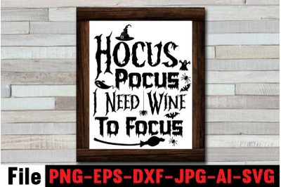 Hocus Pocus I Need Wine To Focus SVG cut file&2C;SVGs&2C;quotes and sayings&2C;