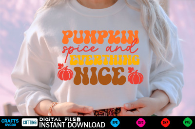 pumpkin spice and everthing nice retro svg design