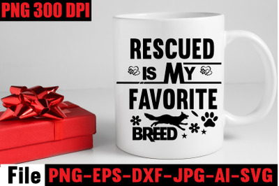 Rescued Is My Favorite Breed SVG cut file&2C;Dog SVG Bundle&2C; Dog SVG Desi